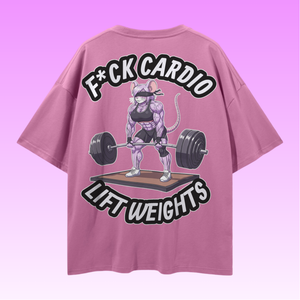 F*CK CARDIO / LIFT WEIGHTS
